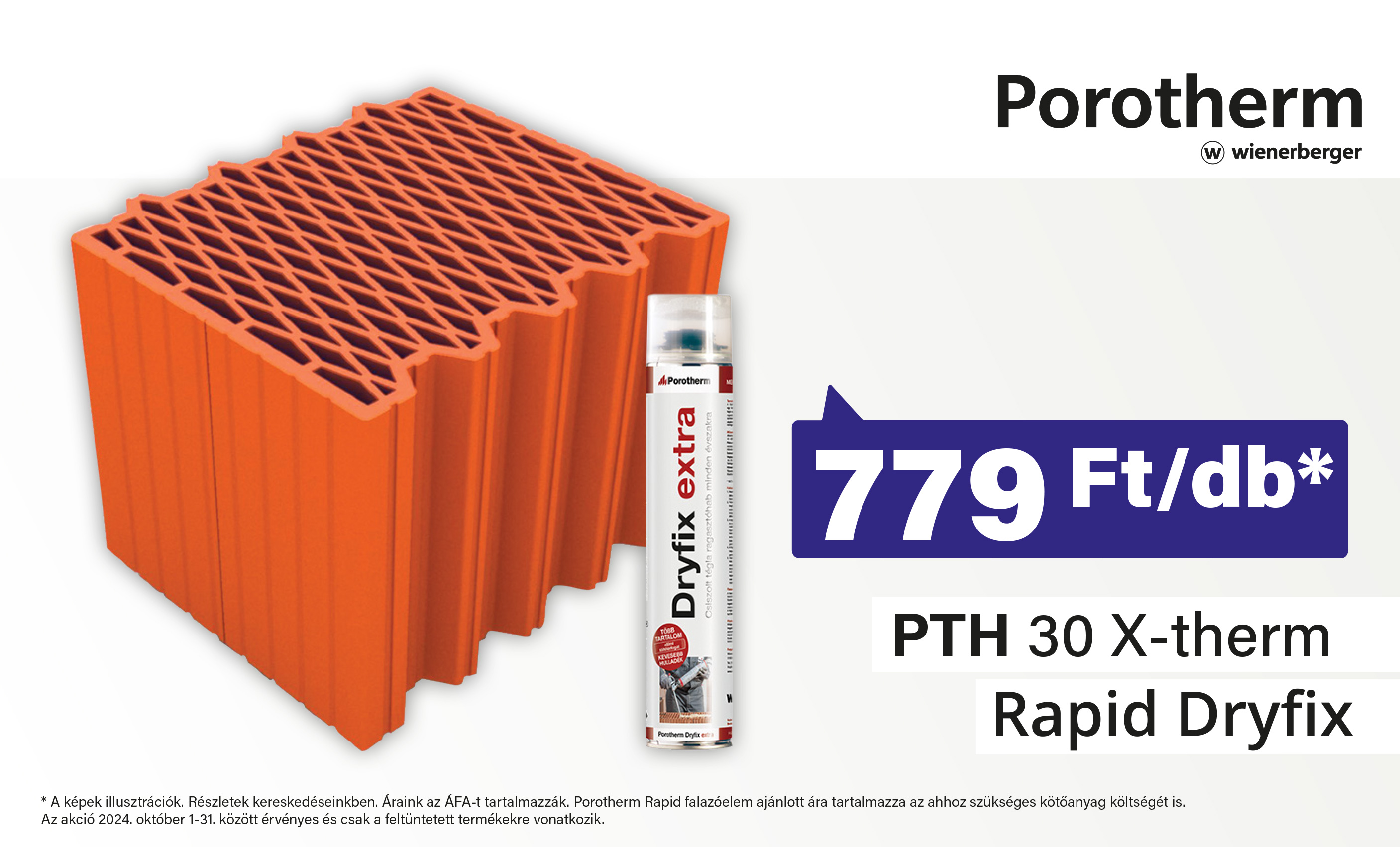 Októberi OP - Wienerberger PTH 30 X-therm Rapid Dryfix